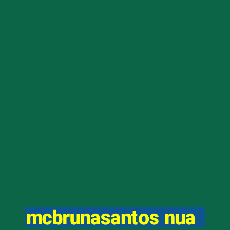 mcbrunasantos nua